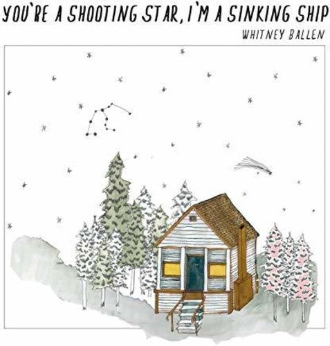 Whitney Ballen: You're A Shooting Star, I'm A Sinking Ship - CASSETTES