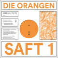 Die Orangen: Saft 1 - 12-INCH SINGLE
