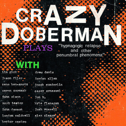 Crazy Doberman: Hypnogogic Relapse & Other Penumbral Phenomena - {VINYL LP}