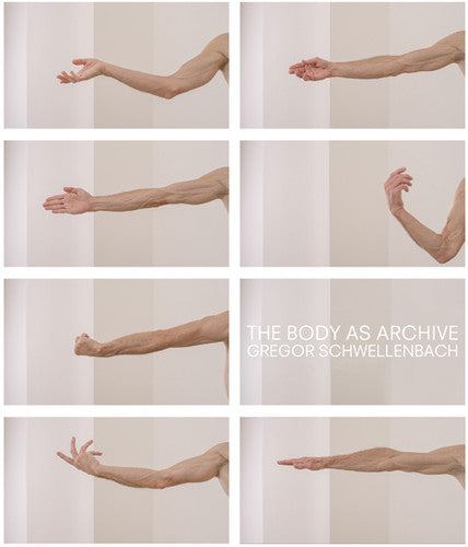 Gregor Schwellenbach: The Body as Archive - {VINYL LP}