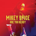 Mikey Spice: Are You Ready - COMPACT DISCS