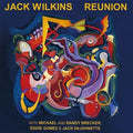 Jack Wilkins: Reunion - COMPACT DISCS