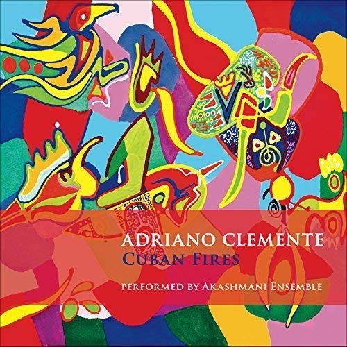 Adriano Clemente: Cuban Fires - COMPACT DISCS