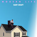 Bart Graft: Modern Life - {VINYL LP}