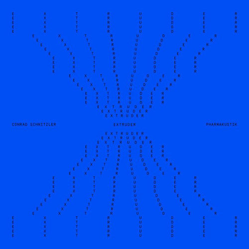 Schnitzler, Conrad & Pharmakustik: Extruder - {VINYL LP}