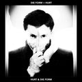 Die Form: Die Form / Hurt - {VINYL LP}