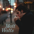 Matt Watts: Queens - {VINYL LP}