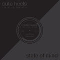 Cute Heels & Wilk, Aga: State Of Mind - 12-INCH SINGLE