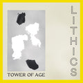 Lithics: Tower Of Age - {VINYL LP}
