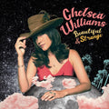 Chelsea Williams: Beautiful And Strange - {VINYL LP}