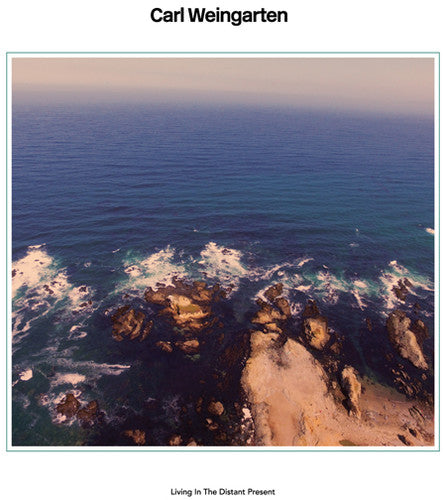 Carl Weingarten: Living In The Distant Present - {VINYL LP}