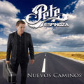 Pete Espinzoa: Nuevos Caminos - COMPACT DISCS