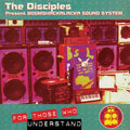 The Disciples: For Those Who Understand - {VINYL LP}