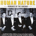 Human Nature: Romance Of The Jukebox - COMPACT DISCS