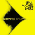 Jean-Michel Jarre: Geometry Of Love - COMPACT DISCS