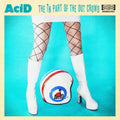 Acid: The In Part Of The Crowd - COMPACT DISCS