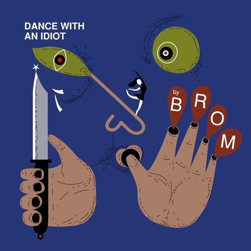 Brom: Dance With An Idiot - {VINYL LP}