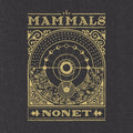 The Mammals: Nonet - {VINYL LP}