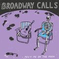Broadway Calls: Meet Me On The Moon - 7-INCH SINGLE