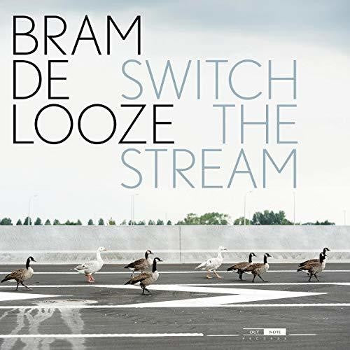 Bram De Looze: Switch the Stream - {VINYL LP}