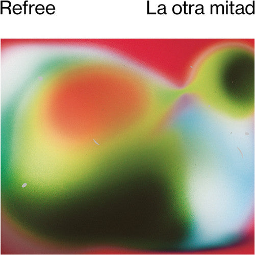 Refree: La Otra Mitad - {VINYL LP}
