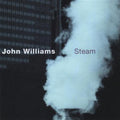John Williams: Steam - COMPACT DISCS