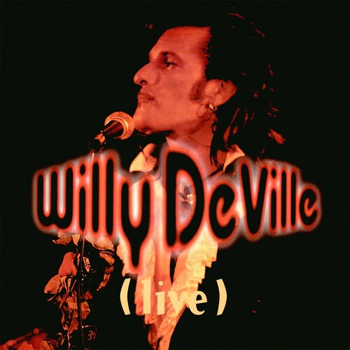 Willy DeVille: Live From The Bottom Line To The Olympia Theatre 1993 - {VINYL LP}