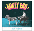 Mikey Erg: Bon Voyage - 7-INCH SINGLE