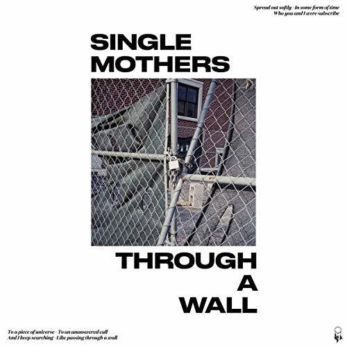 Single Mothers: Through A Wall - {VINYL LP}
