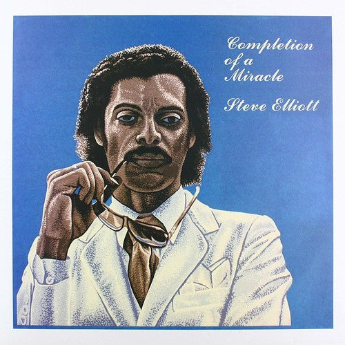 Steve Elliott: Completion Of A Miracle - {VINYL LP}