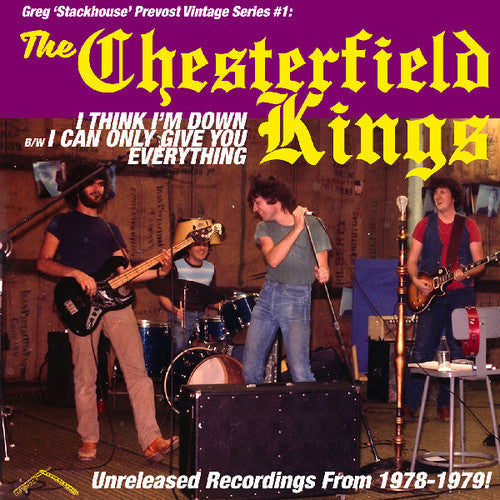 Chesterfield Kings: I Think I'm Down / I Can Only Give You Everything - 7-INCH SINGLE
