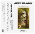 Jeff Blank: Landscapes Part 1 - CASSETTES