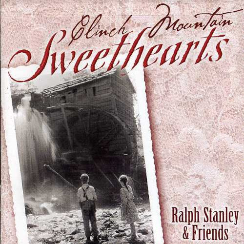 Ralph Stanley & Friends: Clinch Mountain Sweethearts - COMPACT DISCS
