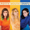 Potty Mouth: Snafu - {VINYL LP}