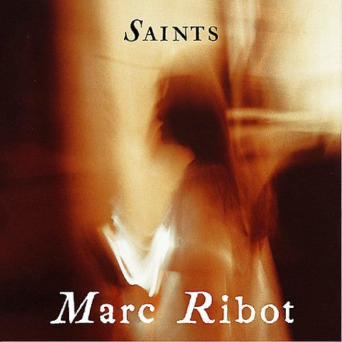 Marc Ribot: Saints - COMPACT DISCS