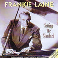Frankie Laine: Setting The Standard: The Complete Transcription Recordings - COMPACT DISCS