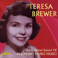 Teresa Brewer: The Original Sound Of Miss Music Music Music - COMPACT DISCS