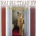 Ralph Stanley: I'll Answer the Call - COMPACT DISCS