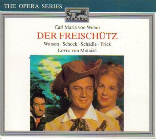 Weber / Frick: Der Freischutz / Matacic - COMPACT DISCS