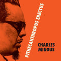 Charles Mingus: Pithecantropus Erectus - {VINYL LP}