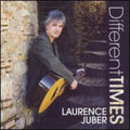 Laurence Juber: Different Times - COMPACT DISCS