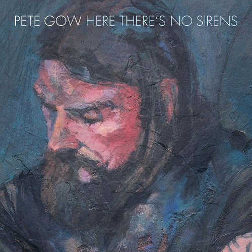 Pete Gow: Here There's No Sirens - {VINYL LP}