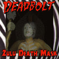 Deadbolt: Zulu Death Mask - {VINYL LP}