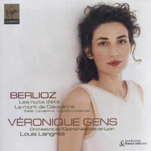 Véronique Gens: Nuits D'ete/Mort de Cleopatre - COMPACT DISCS