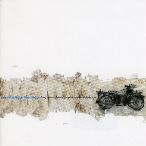 Everlasting the Way: Stretch-Motorcycle-Hymn-Highway - COMPACT DISCS