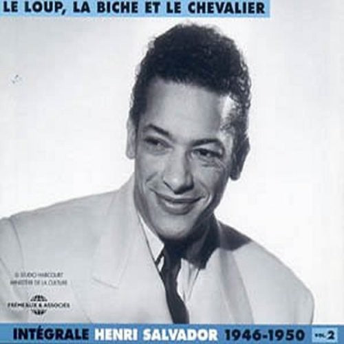 Henri Salvador: Vol. 2-Le Loup la Biche Et Le Chevalier 1946-1950 - COMPACT DISCS