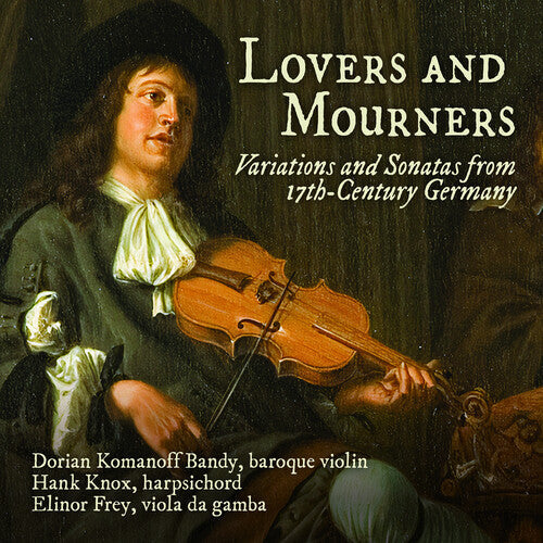 Hank Knox: Lovers & Mourners - Variations & Sonatas from - COMPACT DISCS