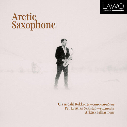 Ola Asdahl Rokkones: Arctic Saxophone - COMPACT DISCS