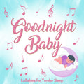 Little Learners Library: Goodnight Baby - COMPACT DISCS