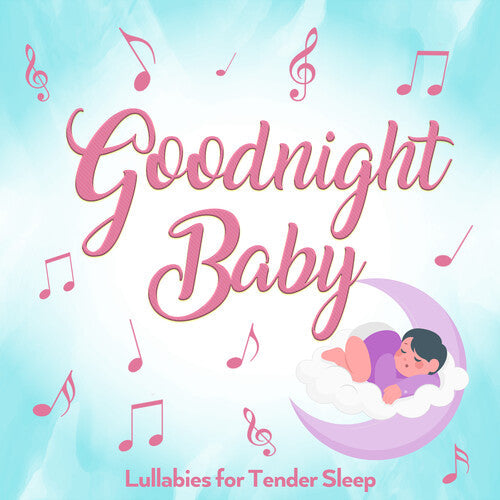 Little Learners Library: Goodnight Baby - COMPACT DISCS